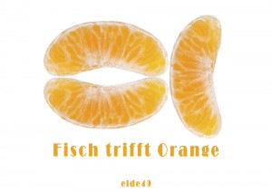Fisch trifft Orange